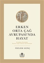Erken Orta a Avrupas`nda Hayat Tima Yaynlar - zel Yayn