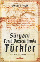 Sryani Tarih Yazclnda Trkler Tima Yaynlar