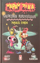 Yapay Zeka Galaksinin Koruyucular - Paralel Evren Tima ocuk