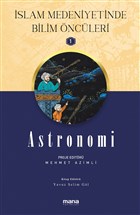 Astronomi - slam Medeniyetinde Bilim ncleri 1 Mana Yaynlar