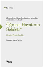 Ekonomik, Politik, Psikolojik, Cinsel ve zellikle Entelektel Veheleriyle: renci Hayatnn Sefaleti Sel Yaynclk