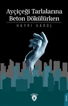 Ayiei Tarlalarna Beton Dklrken Dorlion Yaynevi