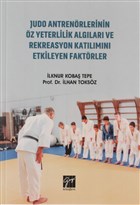 Judo Antrenrlerinin z Yeterlilik Alglar ve Rekreasyon Katlmn Etkileyen Faktrler Gazi Kitabevi