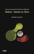 Samuel Alexander Belirimciliinde Mekan - Zaman ve Tanr izgi Kitabevi Yaynlar