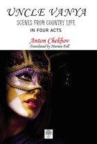 Uncle Vanya - Scenes From Country Life (In Four Acts) Platanus Publishing