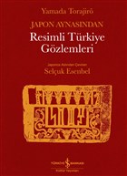 Japon Aynasndan Resimli Trkiye Gzlemleri  Bankas Kltr Yaynlar