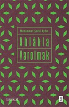 Ahlakla Varolmak Ketebe Yaynlar