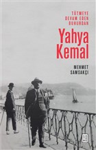 Yahya Kemal - Ttmeye Devam Eden Buhurdan Ketebe Yaynlar