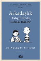Arkadalk Dediin Nedir, Charlie Brown? Mundi