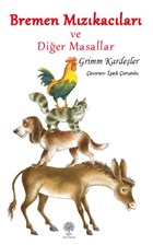 Bremen Mzkaclar ve Dier Masallar Platanus Publishing