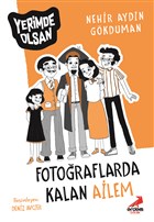Fotoraflarda Kalan Ailem - Yerimde Olsan Erdem ocuk