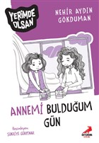 Annemi Bulduum Gn - Yerimde Olsan Erdem ocuk