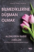 Bilmediklerine Dman Olmak Alemlerin Rabbi 2. Blm Gece Kitapl