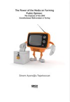 The Power of the Media on Forming Public Opinion The Analysis of the 2010 Constitutional Referendum in Turkey Gece Kitapl