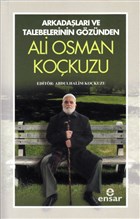 Arkadalar ve Talebelerinin Gznden Ali Osman Kokuzu Ensar Neriyat