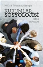 Kurumlar Sosyolojisi - Ders Notlar Nobel Akademik Yaynclk