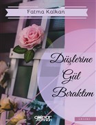 Dlerine Gl Braktm Glnar Yaynlar