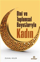 Dini ve Toplumsal Boyutlaryla Kadn Ensar Neriyat