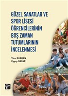Gzel Sanatlar ve Spor Lisesi rencilerinin Bo Zaman Tutumlarnn ncelenmesi Gazi Kitabevi
