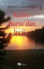 Kadim Bursa`dan nciler Karina Yaynevi