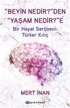 &`;Beyin Nedir?”den &`;Yaam Nedir?”e (Ciltli) Epsilon Yaynevi