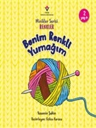 Benim Renkli Yumam - Minikler Serisi Renkler TBTAK Yaynlar