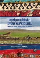 Gemiten Gnmze Siverek Karakeilileri : Tarihleri, Sosyal Hayatlar ve Kltrleri Gazi Kitabevi