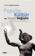 Popler Kltr ve Sosyal Deiim: Disiplinleraras ncelemeler izgi Kitabevi Yaynlar