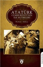 Atatrk Cumhuriyeti`nin lk Hutbeleri Dorlion Yaynevi