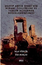 uayip Antik ehri`nin Mimari zellikleri ve Turizm Asndan
Deerlendirilmesi Gece Kitapl