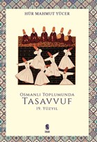 Osmanl Toplumunda Tasavvuf - 19. Yzyl nsan Yaynlar