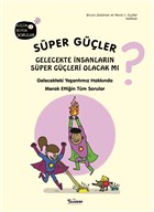 Sper Gler - Gelecekte nsanlarn Sper Gleri Olacak m? Teleskop Popler Bilim