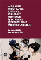 Alglanan rgt Yaps Kii- ve Kii-rgt Uyumunun  Tatmini ve e Kenetlenme zerine Olan Etkisi Gazi Kitabevi