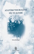 Atatrk`ten Bugne Dil ve Alfabe Trk Dil Kurumu Yaynlar