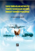 Yapay Sinir Alar Metodu le Trkiye Tavukuluk Sektr hracat Tahmini Uygulamas Gazi Kitabevi