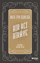 Bir Acı Hikaye (Açıklamalı Orijinal Metin) Can Yayınları