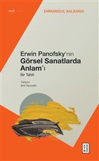 Erwin Panofsky`nin Grsel Sanatlarda Anlam` Bir Tahlil Ketebe Yaynlar