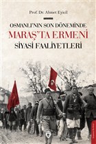 Osmanl`nn Son Dnemi`nde Mara`ta Ermeni Siyasi Faaliyetleri Dorlion Yaynevi