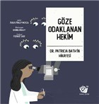 Gze Odaklanan Hekim - Dr. Patricia Bath`in Hikayesi Ginko Kitap