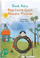 Bilge Lastik ocuk Macera Peinde Yitik lke Yaynlar
