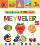 Meyveler - Bebeğimin İlk Bilgileri Martı Çocuk Yayınları