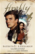 Firefly: Basbaya Kahraman thaki Yaynlar