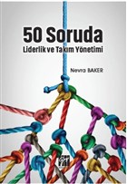 50 Soruda Liderlik ve Takm Ynetimi Gazi Kitabevi