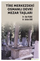 Tire Merkezdeki Osmanl Devri Mezar Talar Hiperlink Yaynlar
