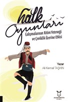 Halk Oyunlar almalarnn Ritim Yetenei ve eviklik zerine Etkisi Akademisyen Kitabevi