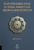 slam Dnyasnda Sosyal ve Siyasal Hareketlilik Unsuru Olarak Mezhepler Akademisyen Kitabevi