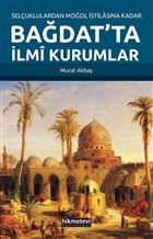 Seluklulardan Mool stilasna Kadar Badat`ta lmi Kurumlar Hikmetevi Yaynlar