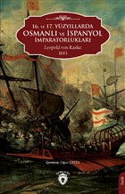 16. ve 17. Yzyllarda Osmanl ve spanyol mparatorluklar Dorlion Yaynevi