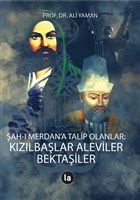 ah- Merdan`a Talip Olanlar: Kzlbalar Aleviler Bektailer La Kitap