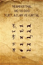 Neanderthal M.. 40.000 Kurt Aslan ve Kartal Cinius Yaynlar